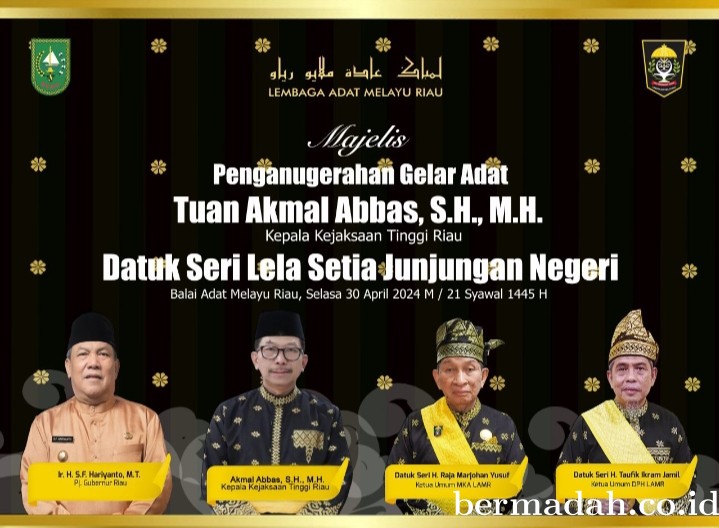 Kajati Riau Akmal Abbas, SH MH Akan Dianugerahi Gelar Adat Datuk Seri Lela Setia Junjungan Negeri